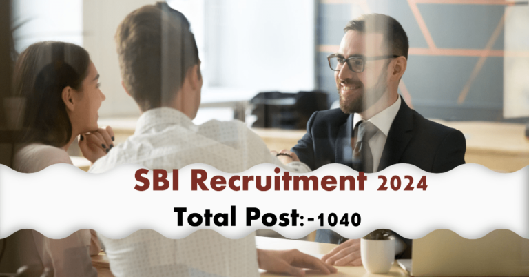 SBI Recruitment 2024 : 1040 पदों के लिए स्टेट बैंक ऑफ़ इंडिया में मेगा भर्ती का नोटिफिकेशन हुआ जारी,Apply Now !